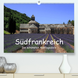 Südfrankreich – Die schönsten Ausflugsziele. (Premium, hochwertiger DIN A2 Wandkalender 2023, Kunstdruck in Hochglanz) von Knof,  Claudia