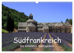 Südfrankreich – Die schönsten Ausflugsziele. (Wandkalender 2024 DIN A3 quer), CALVENDO Monatskalender von Knof,  Claudia