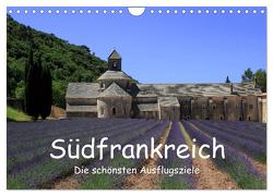 Südfrankreich – Die schönsten Ausflugsziele. (Wandkalender 2024 DIN A4 quer), CALVENDO Monatskalender von Knof,  Claudia