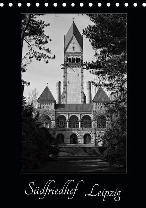 Südfriedhof Leipzig (Tischkalender 2019 DIN A5 hoch) von Schlund,  Tilo