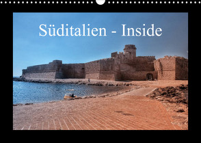 Süditalien – Inside (Wandkalender 2023 DIN A3 quer) von Eckerlin,  Claus