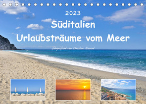 Süditalien – Urlaubsträume vom Meer (Tischkalender 2023 DIN A5 quer) von Bienert,  Christine