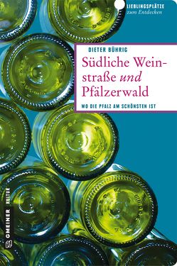 Südliche Weinstraße und Pfälzerwald von Bührig,  Dieter