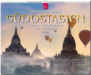 Südostasien – Faszination der Fremde – Myanmar • Thailand • Vietnam • Laos • Kambodscha von Weigt,  Mario