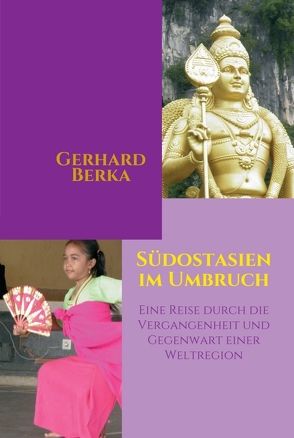 Südostasien im Umbruch von Berka,  Gerhard