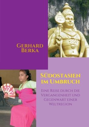 Südostasien im Umbruch von Berka,  Gerhard