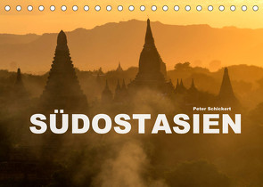 Südostasien (Tischkalender 2022 DIN A5 quer) von Schickert,  Peter