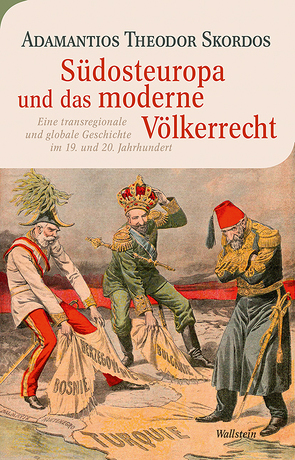 Südosteuropa und das moderne Völkerrecht von Skordos,  Adamantios Theodor