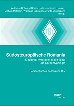 Südosteuropäische Romania von Dahmen,  Wolfgang, Holtus,  Günter, Kramer,  Johannes, Metzeltin,  Michael, Schweickard,  Wolfgang, Winkelmann,  Otto