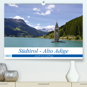 Südtirol – Alto Adige …macht Lust auf Berge (Premium, hochwertiger DIN A2 Wandkalender 2021, Kunstdruck in Hochglanz) von Rickey.de