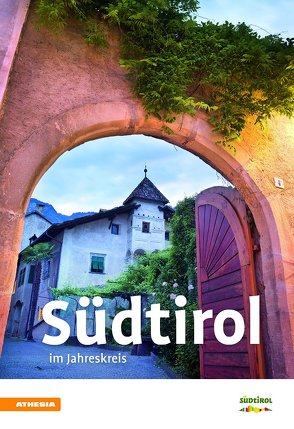 Südtirol im Jahreskreis 2018 von Athesia.Tappeiner.Verlag