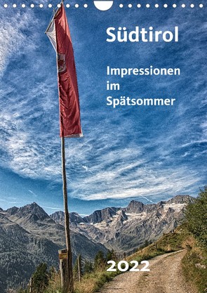 Südtirol – Impressionen im Spätsommer (Wandkalender 2022 DIN A4 hoch) von Bomhoff,  Gerhard