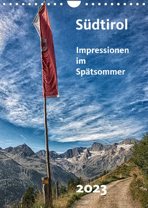 Südtirol – Impressionen im Spätsommer (Wandkalender 2023 DIN A4 hoch) von Bomhoff,  Gerhard