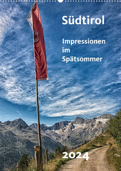 Südtirol – Impressionen im Spätsommer (Wandkalender 2024 DIN A2 hoch), CALVENDO Monatskalender von Bomhoff,  Gerhard