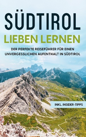 Südtirol lieben lernen von Klingenberg,  Luise