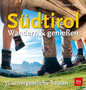 Südtirol – Wandern & Genießen von Bihler,  Florian, Frühbeis,  Stefan, Hainz,  Thomas, Vogt,  Ernst, Zinnecker,  Andrea