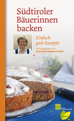 Südtiroler Bäuerinnen backen von Reichhalter Prader,  Maria