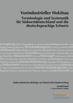 Südwestdeutsche Beiträge zur historischen Bauforschung / Vorindustrieller Holzbau von Eißing,  Thomas, Furrer,  Benno, Kayser,  Christian