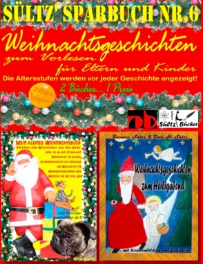 Sültz‘ Sparbuch Nr.6 – Weihnachten – Weihnachtsgeschichten für Eltern und Kinder zum Vorlesen von Sültz,  Renate, Sültz,  Uwe H.