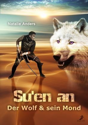 Su’en an – Der Wolf und sein Mond von Anders,  Natalie