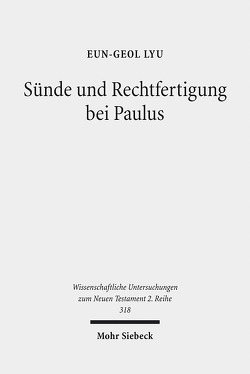 Sünde und Rechtfertigung bei Paulus von Lyu,  Eun-Geol