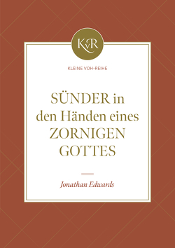 Sünder in den Händen eines zornigen Gottes von Edward,  Jonathan