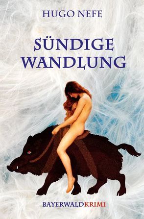 Sündige Wandlung von Nefe,  Hugo