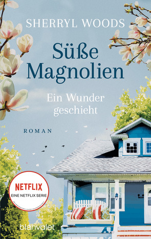 Süße Magnolien – Ein Wunder geschieht von Krug,  Michael, Woods,  Sherryl