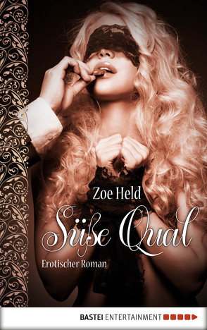 Süße Qual von Held,  Zoe