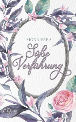 Süße Verführung von Vara,  Mona