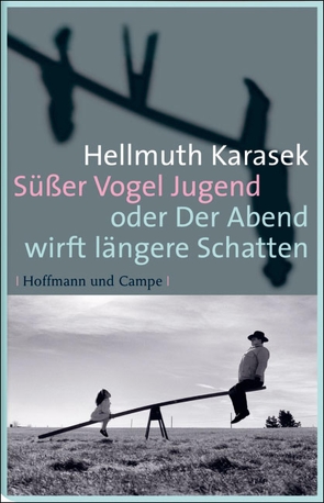 Süßer Vogel Jugend von Karasek,  Hellmuth