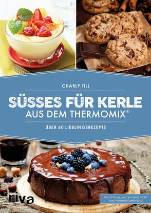 Süßes für Kerle aus dem Thermomix® von Till,  Charly