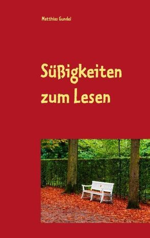 Süßigkeiten zum Lesen von Gündel,  Matthias