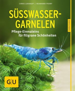 Süßwasser-Garnelen von Lukhaup,  Chris, Pekny,  Reinhard