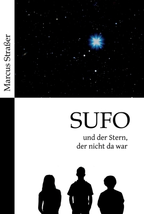 SUFO – und der Stern, der nicht da war von Straßer,  Marcus