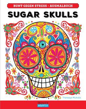 Sugar Skulls von McArdle,  Thaneeya