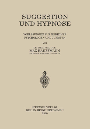 Suggestion und Hypnose von Kauffmann,  Max