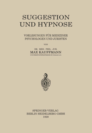 Suggestion und Hypnose von Kauffmann,  Max