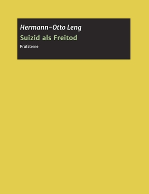 Suizid als Freitod von Leng,  Hermann-Otto