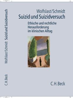 Suizid und Suizidversuch von Schmidt,  Kurt W, Wolfslast,  Gabriele