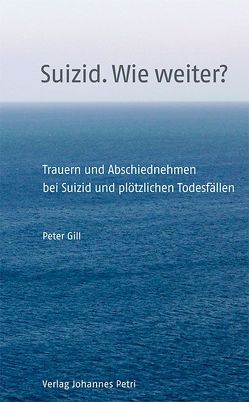 Suizid. Wie weiter? von Gill,  Peter