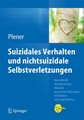 Suizidales Verhalten und nichtsuizidale Selbstverletzungen von Plener,  Paul L.