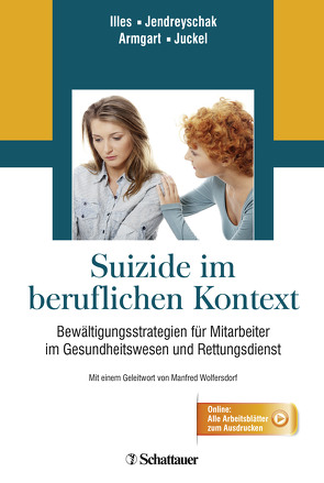 Suizide im beruflichen Kontext von Armgart,  Carina, Illes,  Franciska, Jendreyschak,  Jasmin, Juckel,  Georg