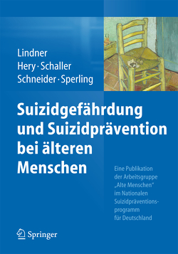 Suizidgefährdung und Suizidprävention bei älteren Menschen von Hery,  Daniela, Lindner,  Reinhard, Schaller,  Sylvia, Schneider,  Barbara, Sperling,  Uwe