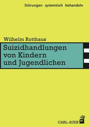 Suizidhandlungen von Kindern und Jugendlichen von Rotthaus,  Wilhelm