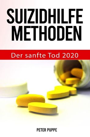 Suizidhilfe Methoden von Puppe,   Peter