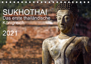 Sukhothai 2021 (Tischkalender 2021 DIN A5 quer) von J. Holzinger,  Geza