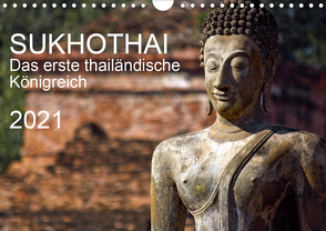 Sukhothai 2021 (Wandkalender 2021 DIN A4 quer) von J. Holzinger,  Geza