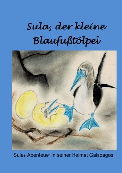 Sula, der kleine Blaufußtölpel von Schaible-Fieß,  Erika