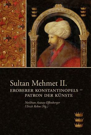 Sultan Mehmet II. von Asutay-Effenberger,  Neslihan, Bakirer,  Ömür, Greenhalgh,  Michael, Günther,  Hubertus, Prinzing,  Günter, Rehm,  Ulrich, Reinsch,  Diether Roderich, Rogers,  Michael, Schreiner,  Peter